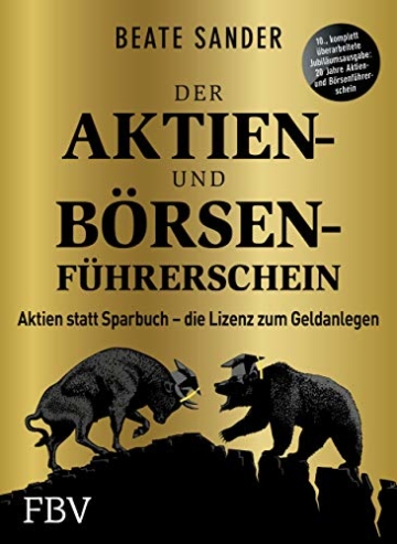 Der Aktien- und Börsenführerschein – Jubiläumsausgabe: Aktien statt Sparbuch – die Lizenz zum Geldanlegen - 1