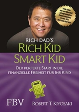 Rich Kid Smart Kid: Der perfekte Start in die finanzielle Freiheit für Ihr Kind - 1